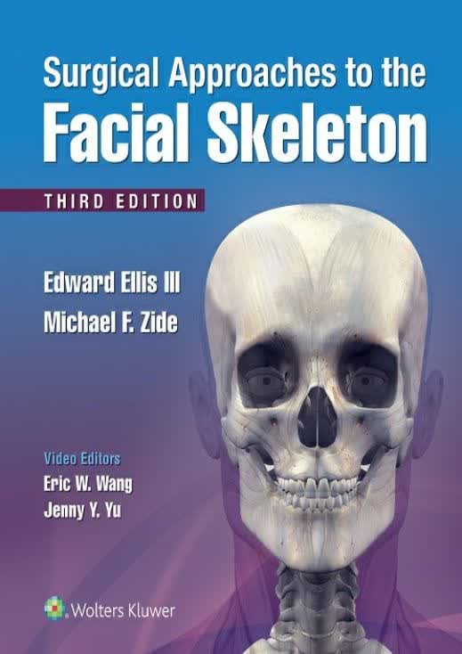 کتاب رویکرد جراحی به ساختار اسکلتی استخوان های فاشیال – Surgical Approaches to the Facial Skeleton