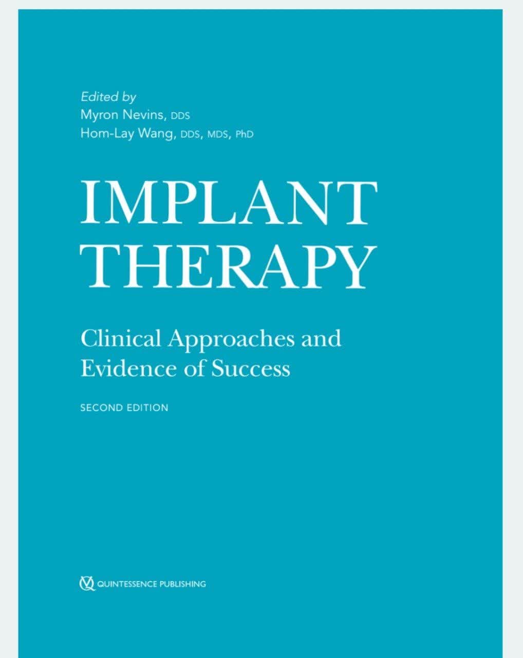 Implant Therapy: Clinical Approaches and Evidence of Success, Second Edition – کتاب مشهور درمان های ایمپلنت آپروچ بالینی و شواهد موفق