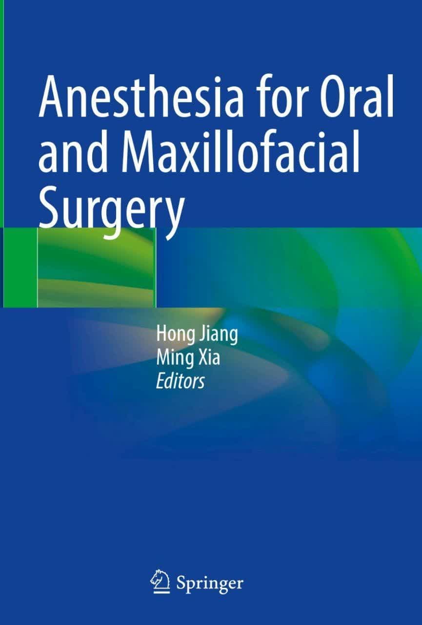 Anesthesia for Oral and Maxillofacial Surgery – بیهوشی در جراحی های ماگزیلوفاشیال